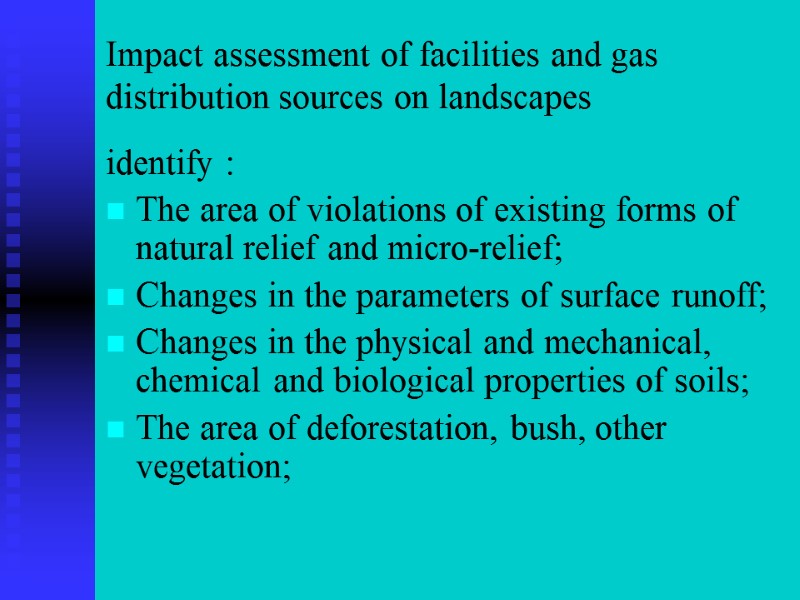 Impact assessment of facilities and gas distribution sources on landscapes identify : The area